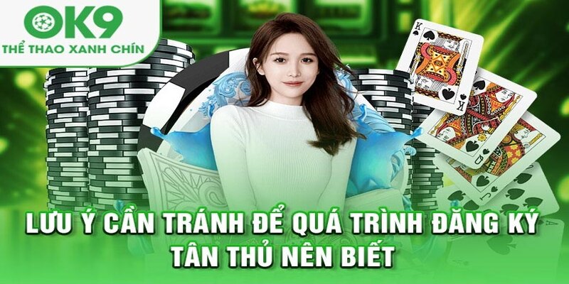 Quy định người chơi cần ghi nhớ khi thực hiện đăng ký Ok9