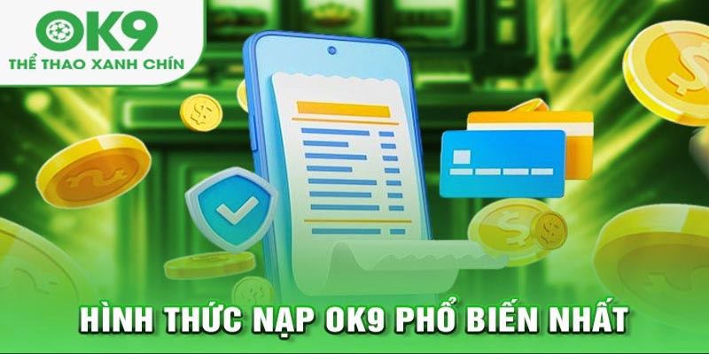 Tổng hợp cách nạp tiền OK9